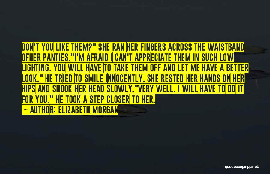 Elizabeth Morgan Quotes 433684