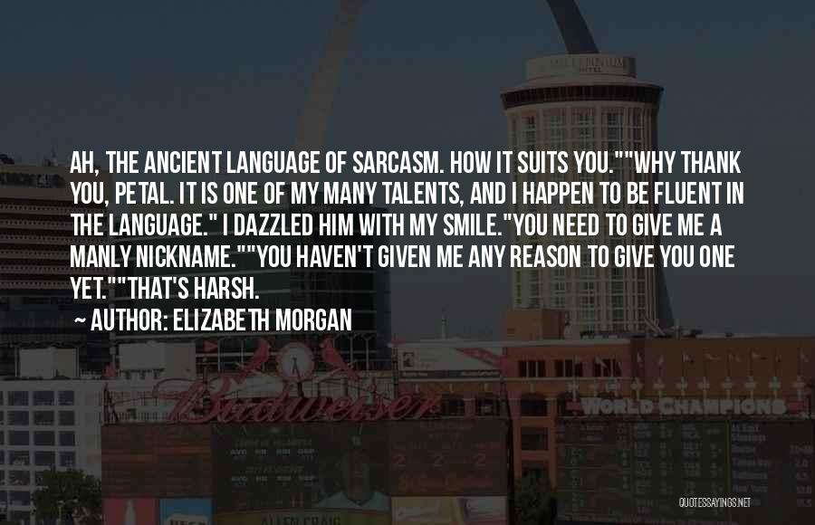 Elizabeth Morgan Quotes 513439