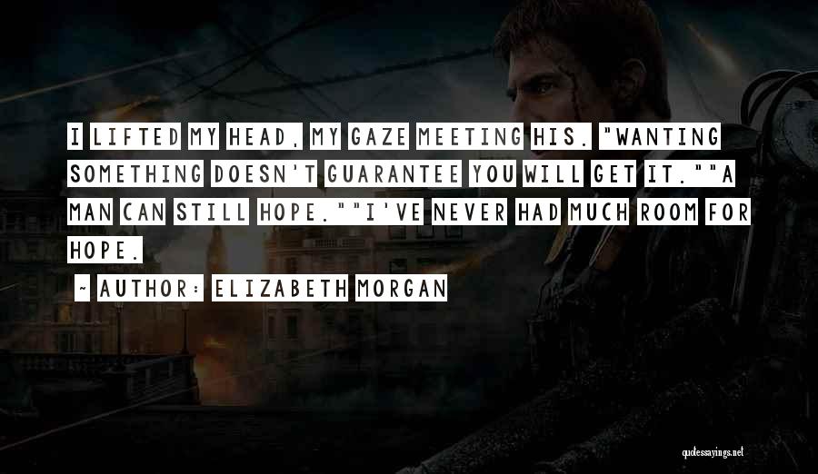 Elizabeth Morgan Quotes 853739