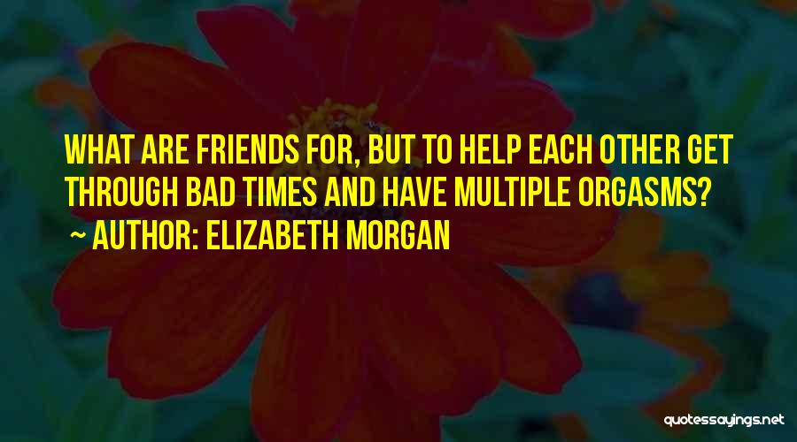 Elizabeth Morgan Quotes 897290