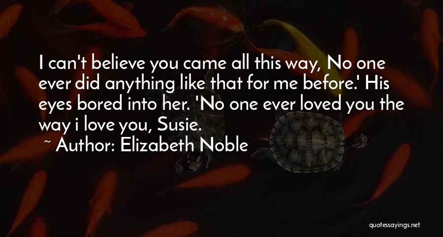 Elizabeth Noble Quotes 130825