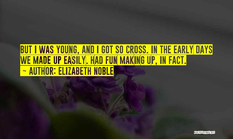 Elizabeth Noble Quotes 1662466