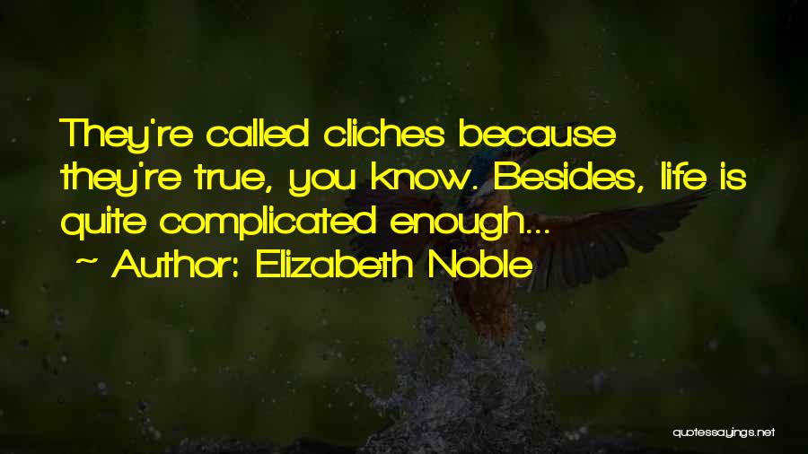 Elizabeth Noble Quotes 1834056