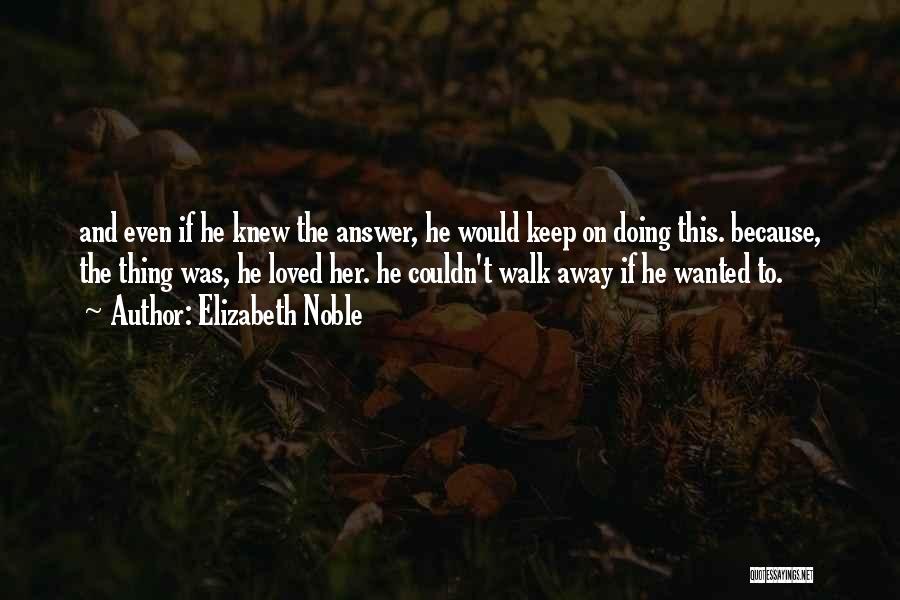 Elizabeth Noble Quotes 1905231