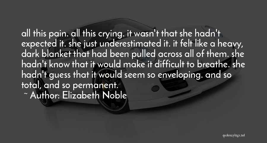 Elizabeth Noble Quotes 1958341 Elizabeth Noble Quotes 1958341