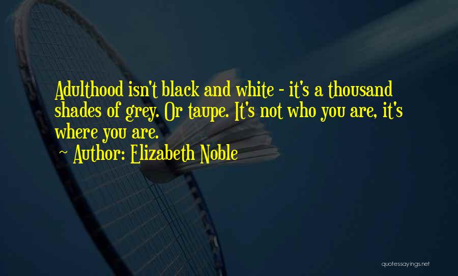 Elizabeth Noble Quotes 667920