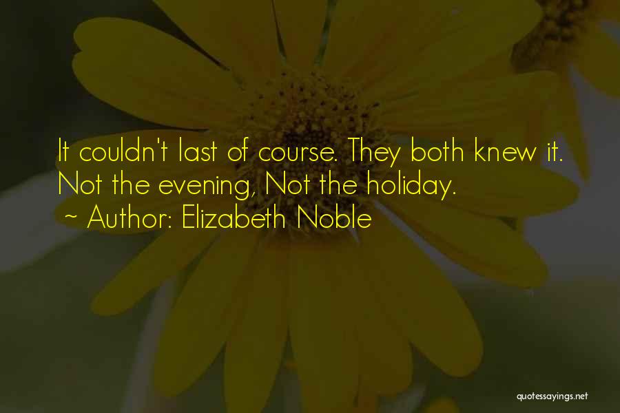 Elizabeth Noble Quotes 726144