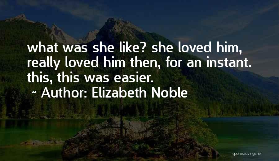 Elizabeth Noble Quotes 944927