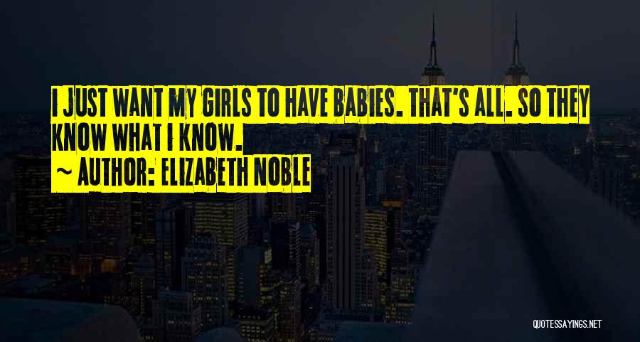 Elizabeth Noble Quotes 979248