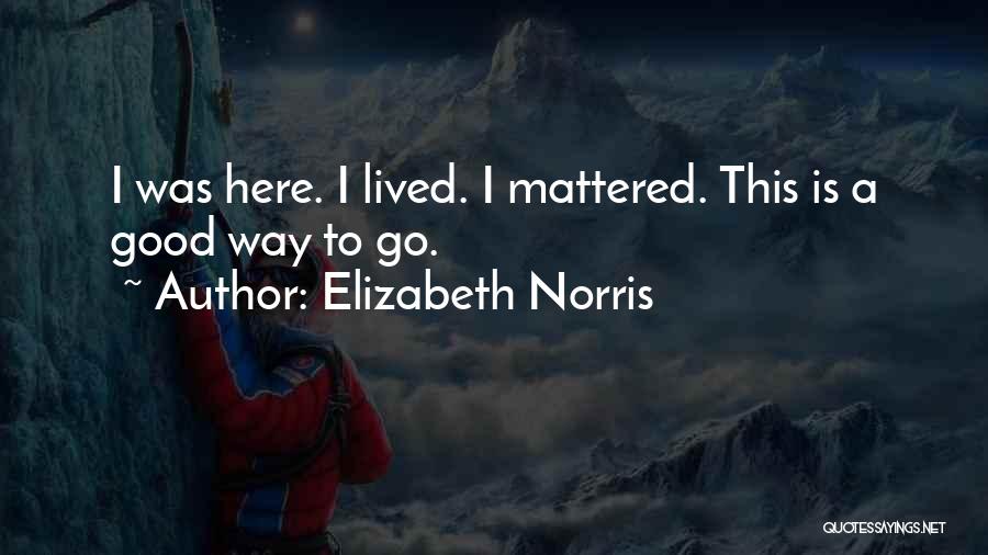 Elizabeth Norris Quotes 1489248