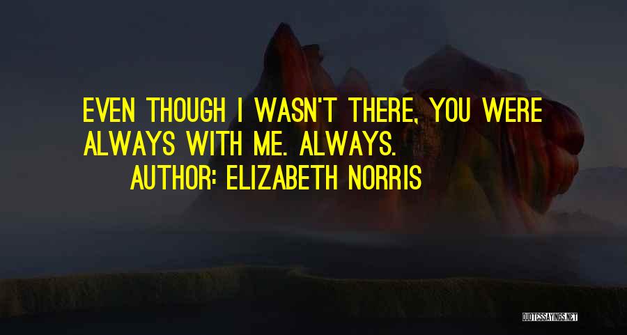 Elizabeth Norris Quotes 1524361