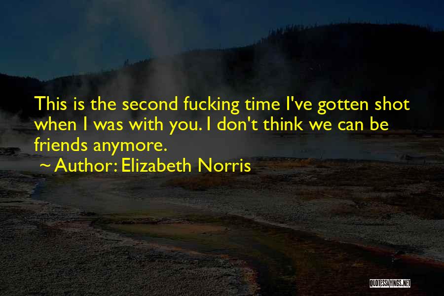 Elizabeth Norris Quotes 504827