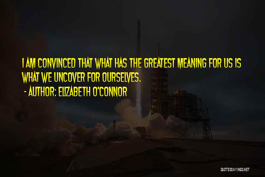Elizabeth O'Connor Quotes 1882194
