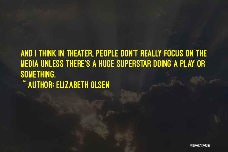 Elizabeth Olsen Quotes 2194389 Elizabeth Olsen Quotes 2194389