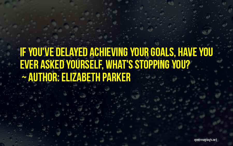 Elizabeth Parker Quotes 2195420