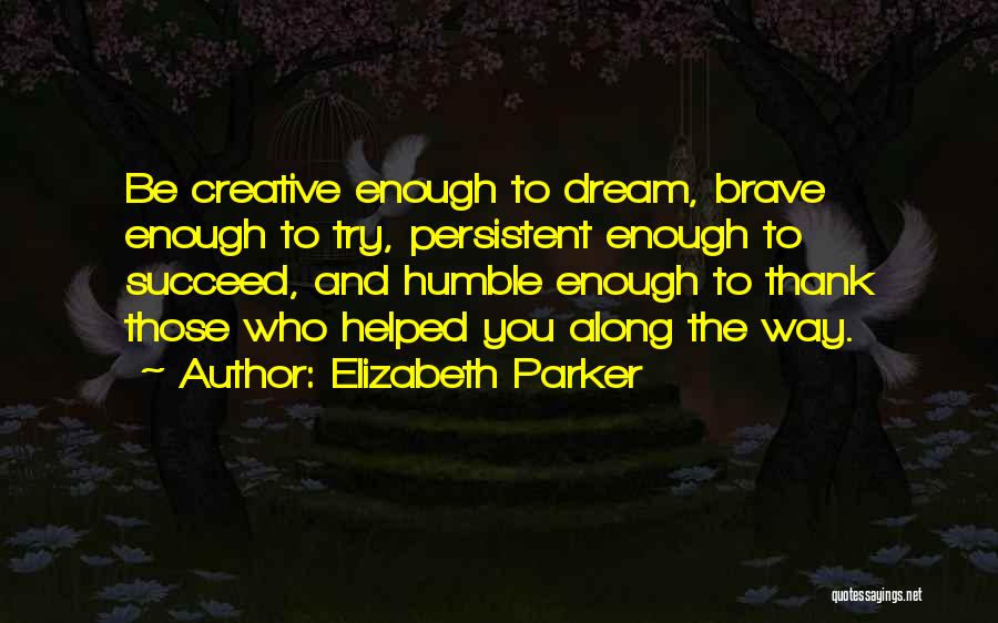 Elizabeth Parker Quotes 2202980