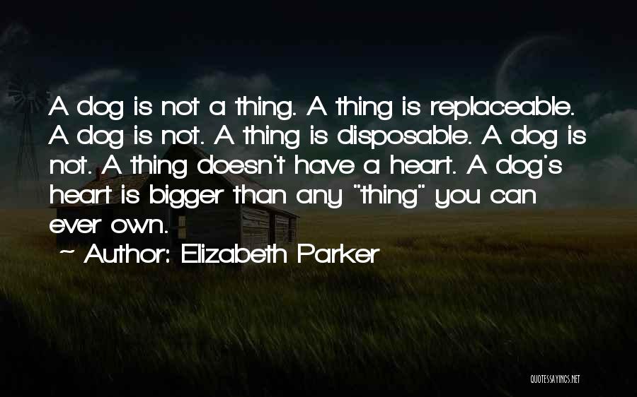 Elizabeth Parker Quotes 517583