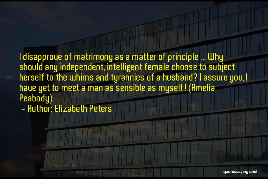 Elizabeth Peabody Quotes By Elizabeth Peters