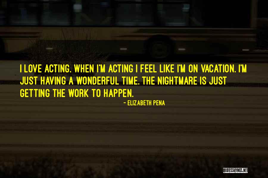 Elizabeth Pena Quotes 2081272 Elizabeth Pena Quotes 2081272