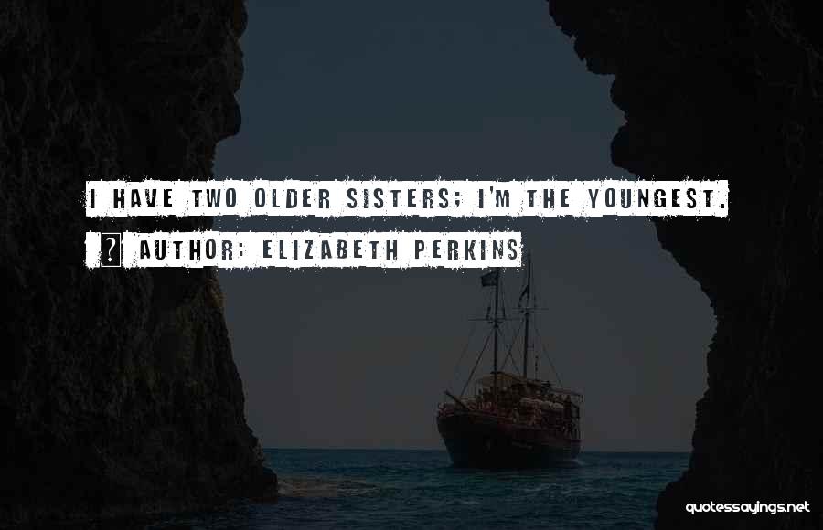 Elizabeth Perkins Quotes 1474432