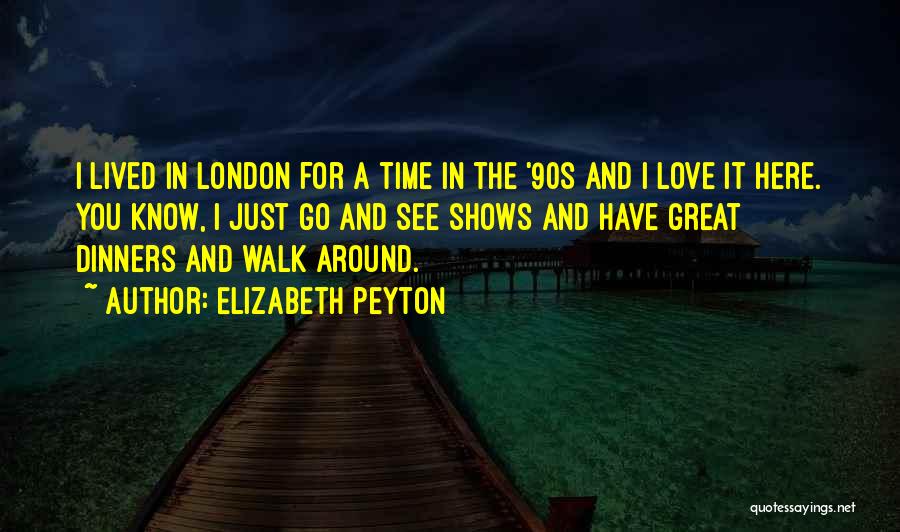 Elizabeth Peyton Quotes 273205