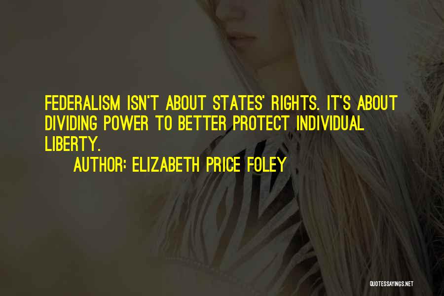 Elizabeth Price Foley Quotes 236302