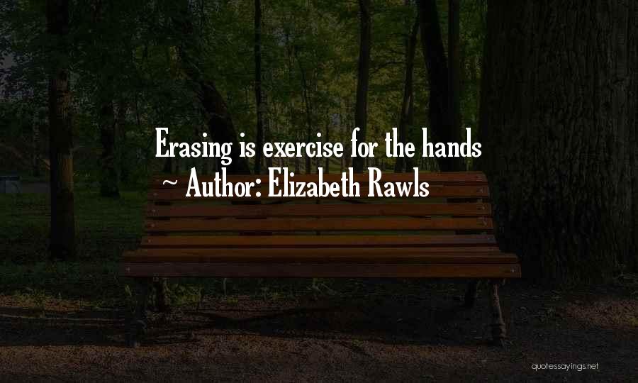 Elizabeth Rawls Quotes 1560559