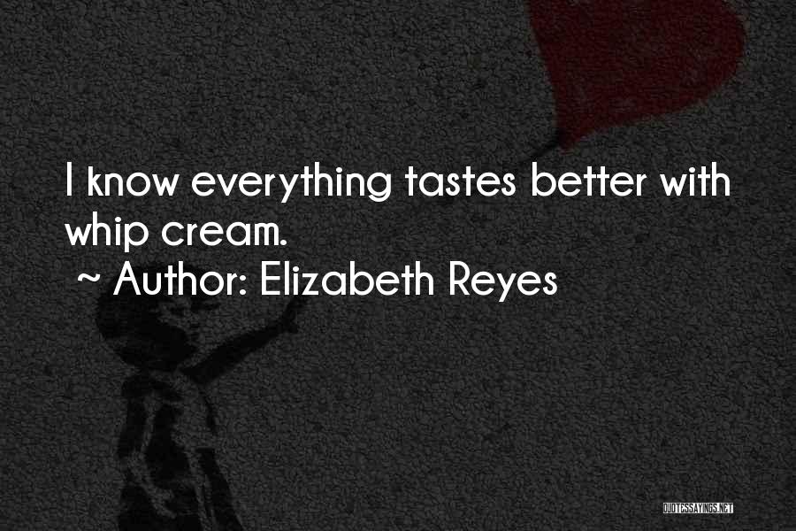 Elizabeth Reyes Quotes 1877882