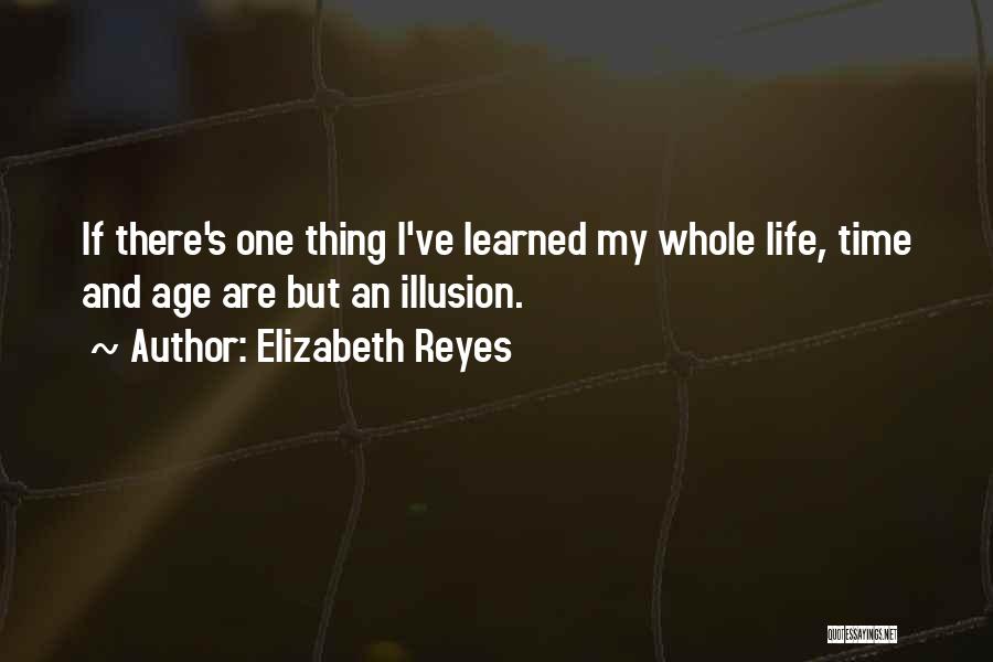 Elizabeth Reyes Quotes 385134