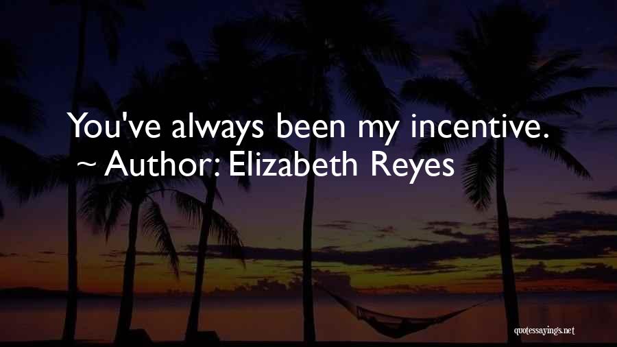 Elizabeth Reyes Quotes 940500