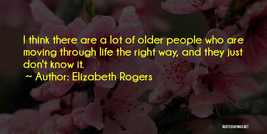 Elizabeth Rogers Quotes 305629