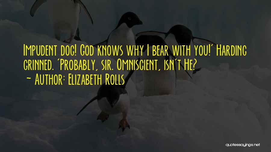 Elizabeth Rolls Quotes 460598