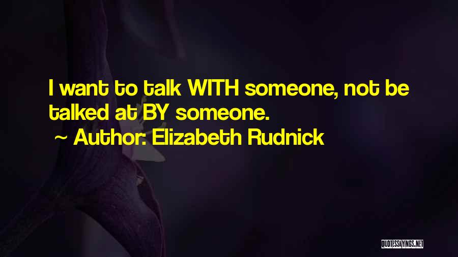 Elizabeth Rudnick Quotes 1046106