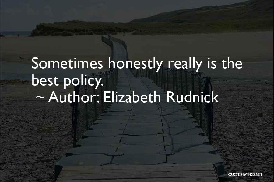 Elizabeth Rudnick Quotes 594969