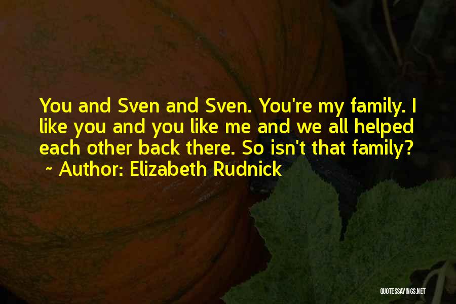 Elizabeth Rudnick Quotes 771264