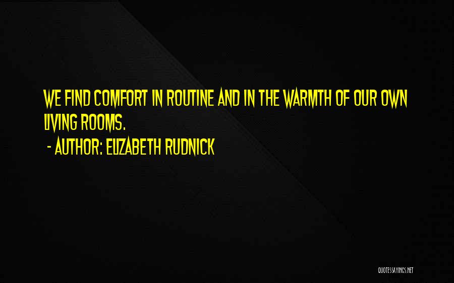 Elizabeth Rudnick Quotes 815378