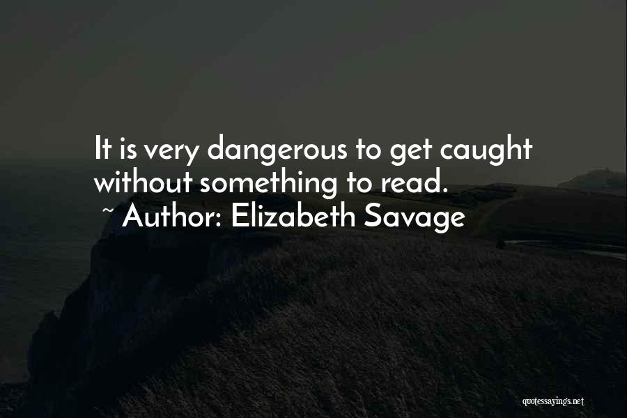 Elizabeth Savage Quotes 295074