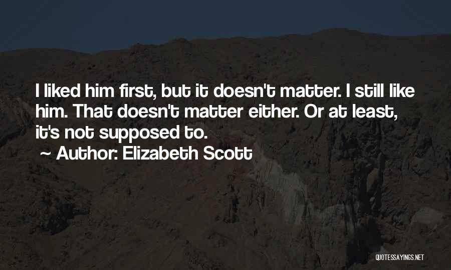 Elizabeth Scott Quotes 1036383