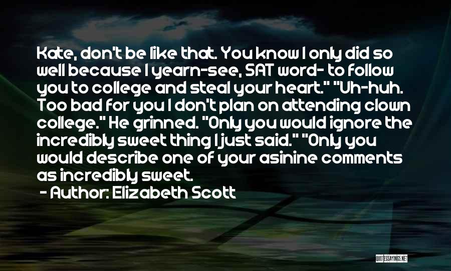 Elizabeth Scott Quotes 1152509