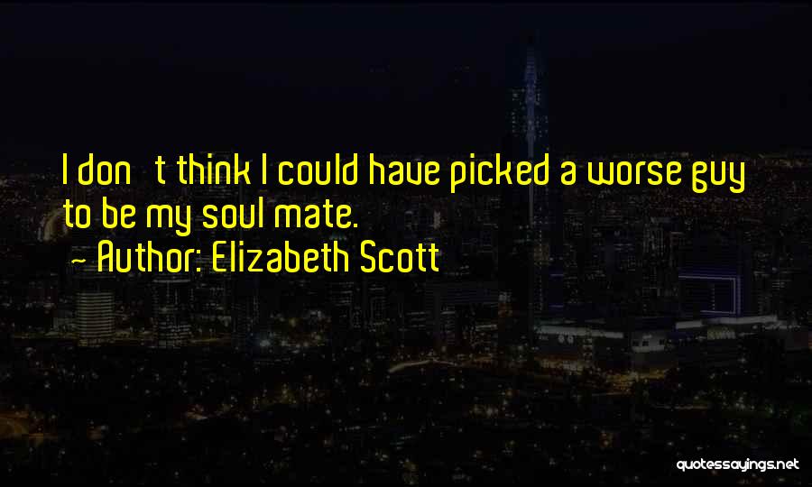 Elizabeth Scott Quotes 1214252