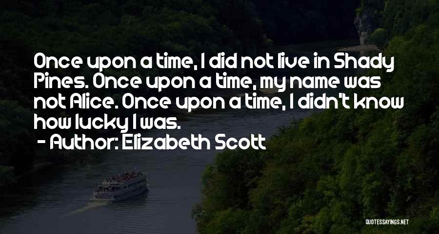 Elizabeth Scott Quotes 1283689