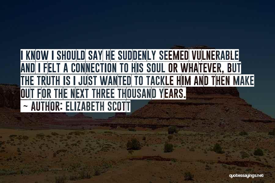 Elizabeth Scott Quotes 1738199