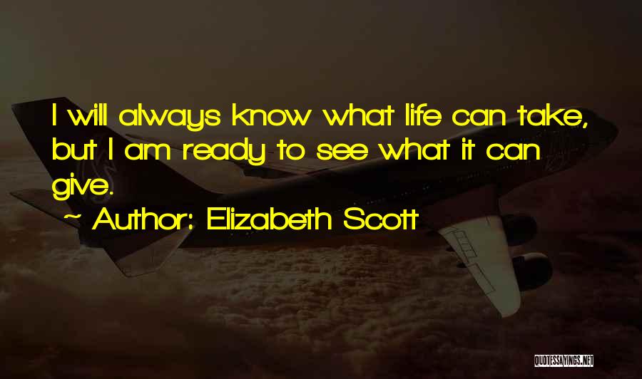 Elizabeth Scott Quotes 1938528