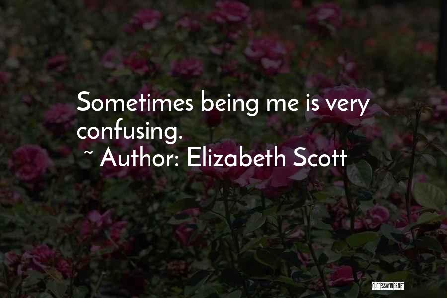 Elizabeth Scott Quotes 2229643