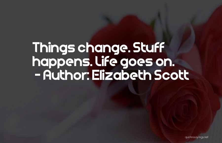 Elizabeth Scott Quotes 429425