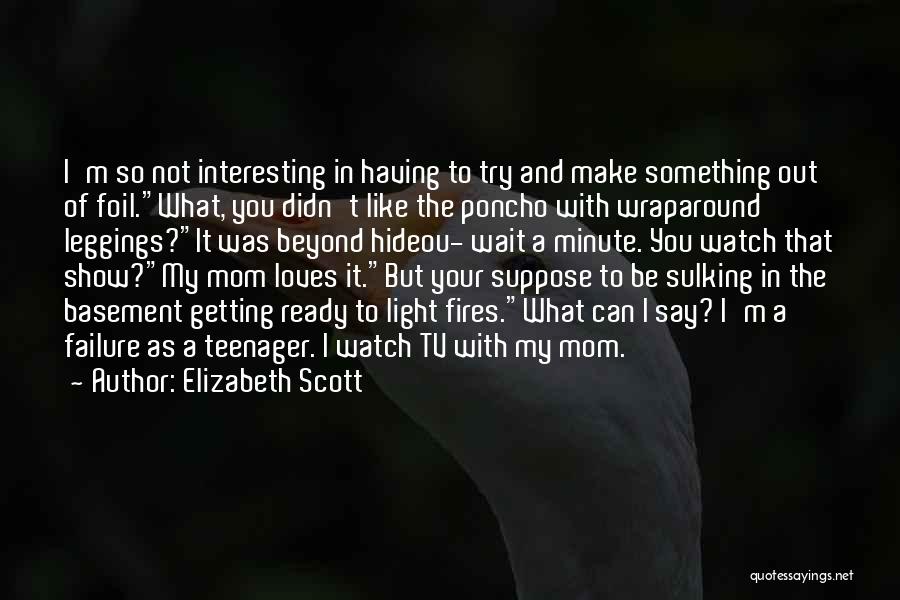 Elizabeth Scott Quotes 562977