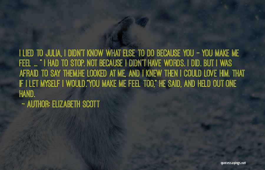 Elizabeth Scott Quotes 789352