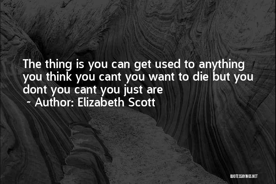 Elizabeth Scott Quotes 807681