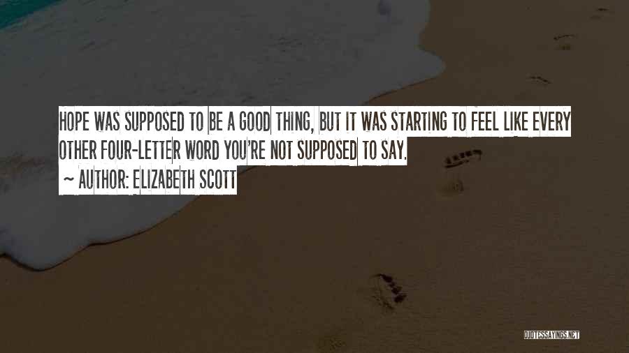 Elizabeth Scott Quotes 98537