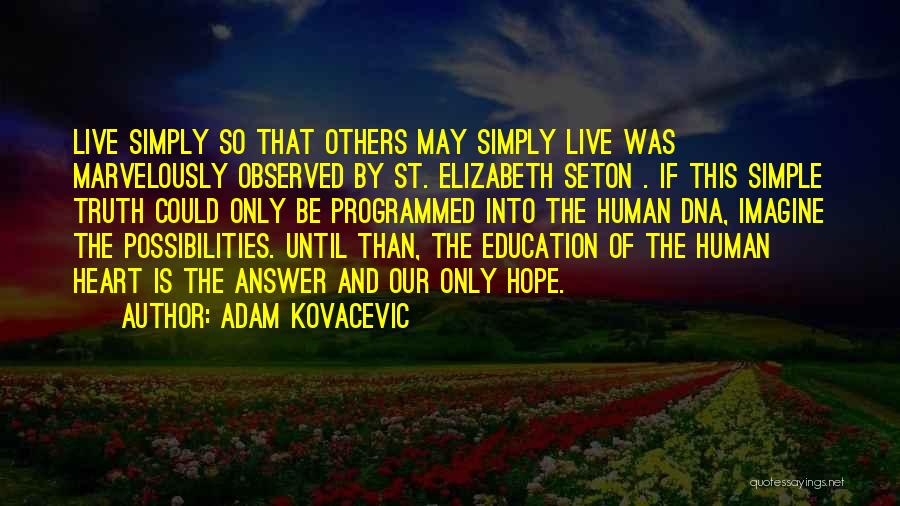 Elizabeth Seton Quotes By Adam Kovacevic